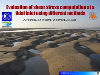 Evaluation of shear stress computation at a tidal inlet using different methods