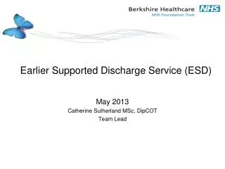Earlier Supported Discharge Service (ESD)