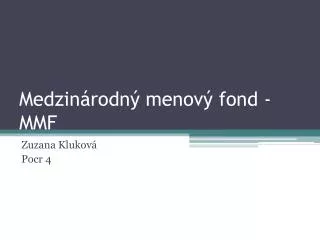 medzin rodn menov fond mmf