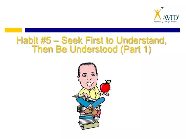habit 5 seek first to understand then be understood part 1