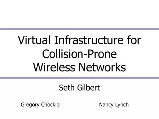 Virtual Infrastructure for Collision-Prone Wireless Networks