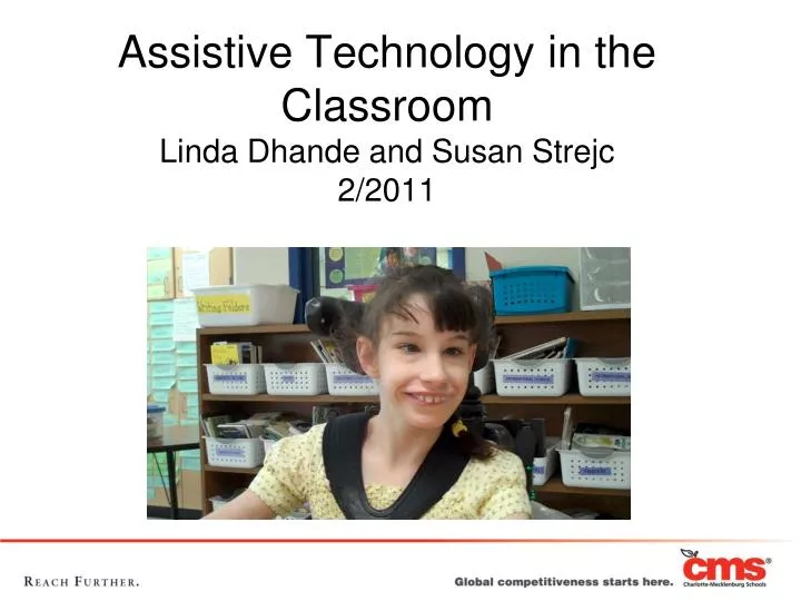 assistive technology in the classroom linda dhande and susan strejc 2 2011