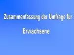 Zusammenfassung der Umfrage für - slide 1