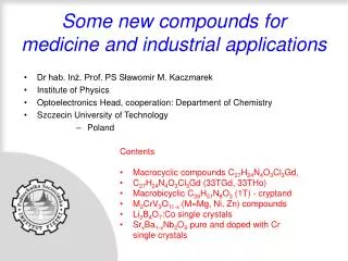 Some new compounds for medicine and industrial applications