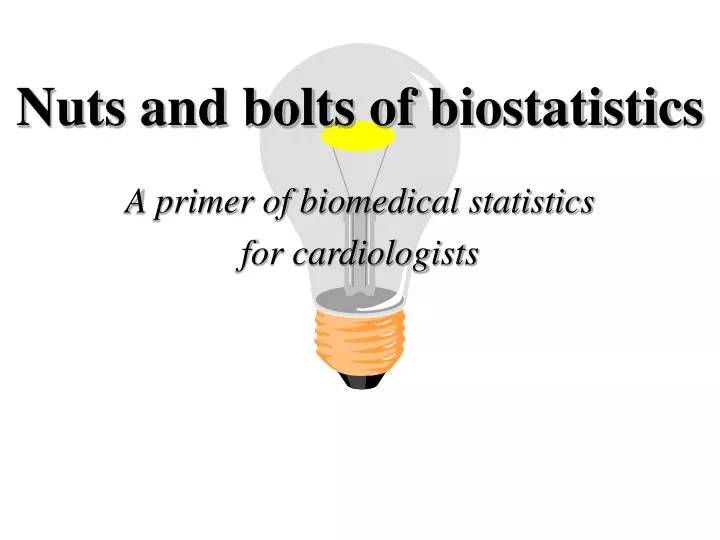 nuts and bolts of biostatistics