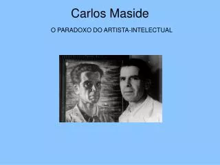 carlos maside o paradoxo do artista intelectual