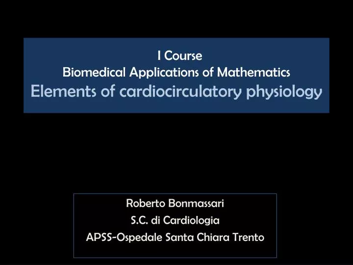 i course biomedical applications of mathematics elements of cardiocirculatory physiology