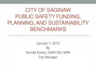 City of Saginaw Public Safety Funding, Planning, and Sustainability Benchmarks