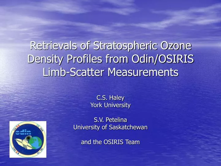 retrievals of stratospheric ozone density profiles from odin osiris limb scatter measurements