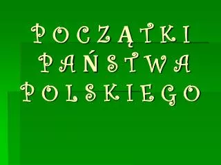 p o c z t k i p a s t w a p o l s k i e g o