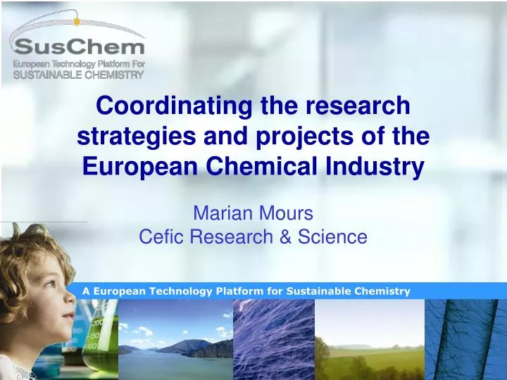 coordinating the research strategies and projects of the european chemical industry