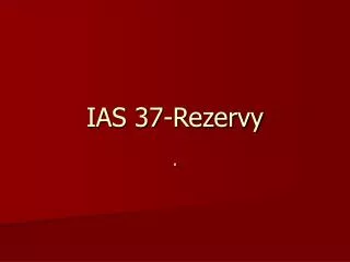 IAS 37-Rezervy