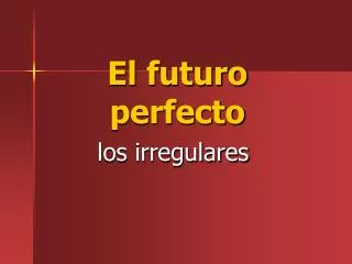 El futuro perfecto