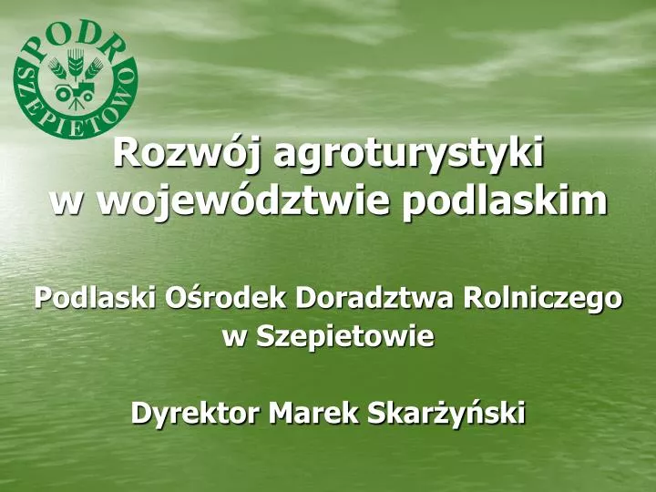 rozw j agroturystyki w wojew dztwie podlaskim