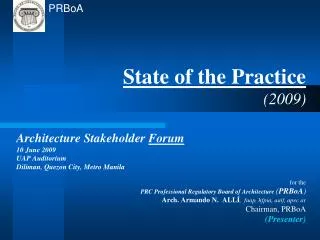 State of the Practice (2009) Architecture Stakeholder Forum 10 June 2009 UAP Auditorium