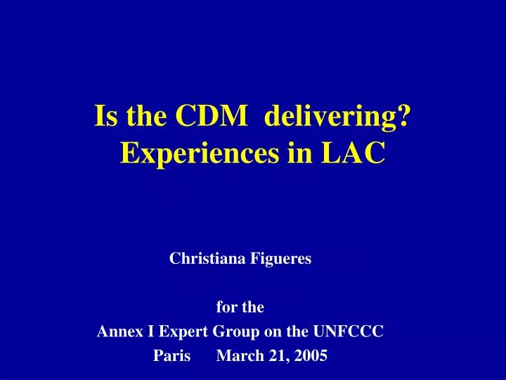 is the cdm delivering experiences in lac