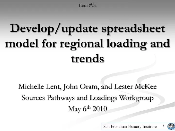develop update spreadsheet model for regional loading and trends