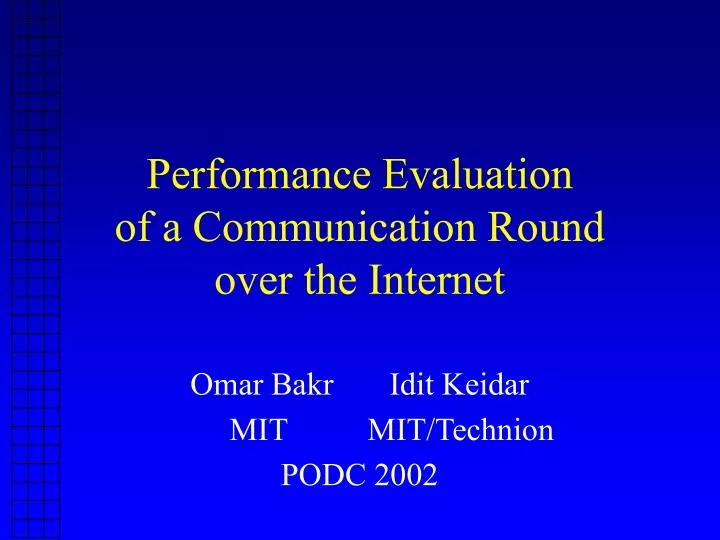 performance evaluation of a communication round over the internet