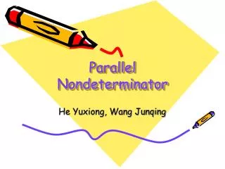 Parallel Nondeterminator