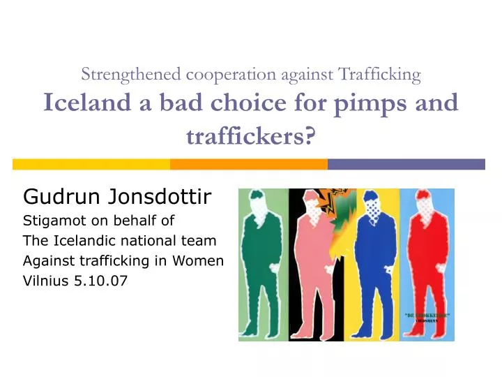 strengthened cooperation against trafficking iceland a bad choice for pimps and traffickers