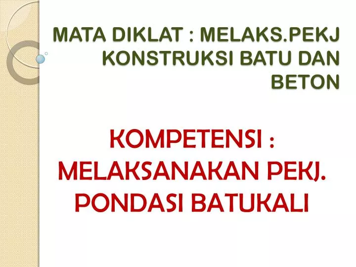 mata diklat melaks pekj konstruksi batu dan beton