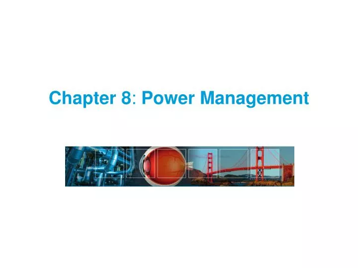 chapter 8 power management