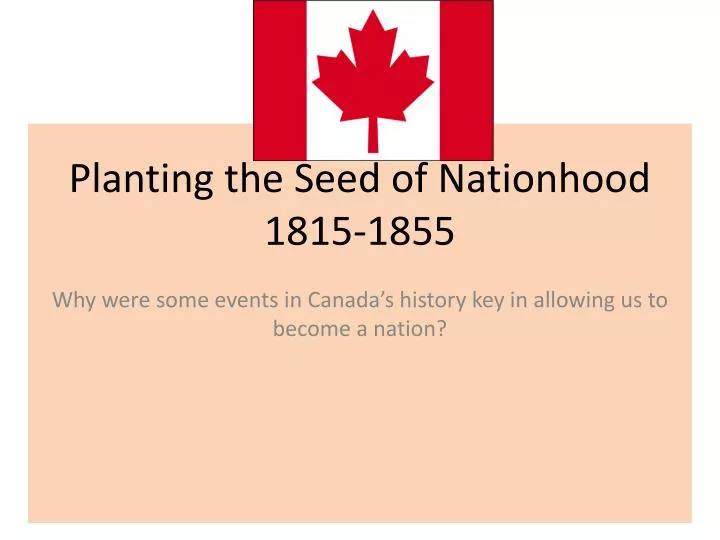 planting the seed of nationhood 1815 1855