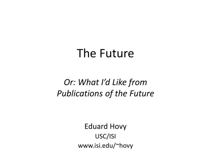 the future or what i d like from publications of the future