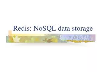 Redis: NoSQL data storage