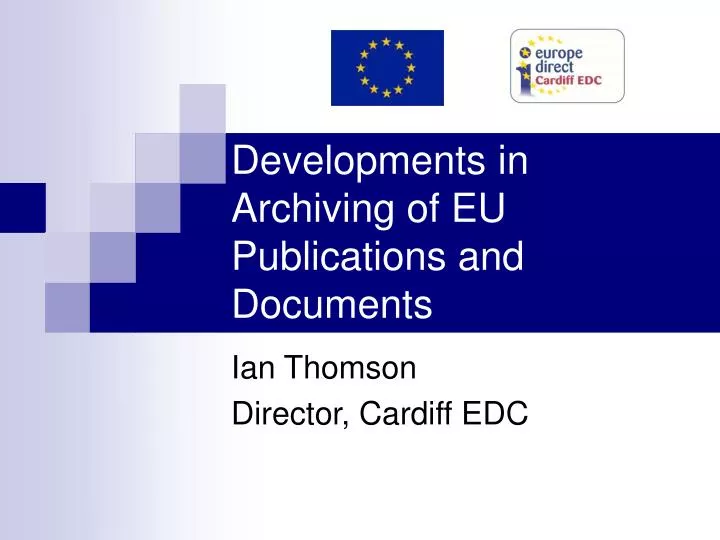 developments in archiving of eu publications and documents