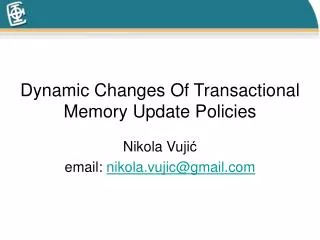 Dynamic Changes Of Transactional Memory Update Policies