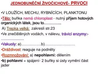 jednobun n ivo ichov prvoci