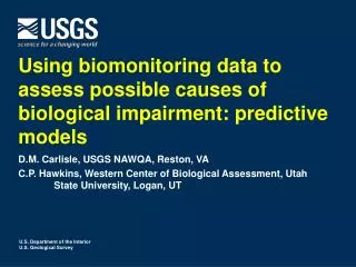 Using biomonitoring data to assess possible causes of biological impairment: predictive models