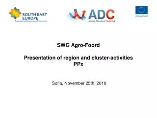 SWG Agro-Foord Presentation of region and cluster-activities PPx