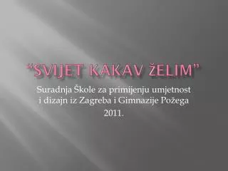 svijet kakav elim