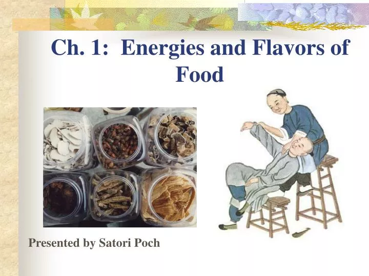 ch 1 energies and flavors of food