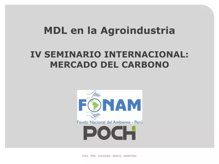 mdl en la agroindustria iv seminario internacional mercado del carbono