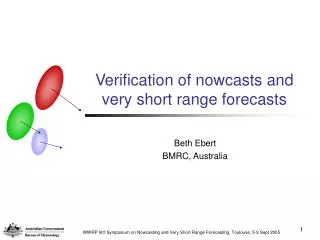 Verification of nowcasts and very short range forecasts