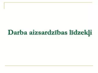 darba aizsardz bas l dzek i