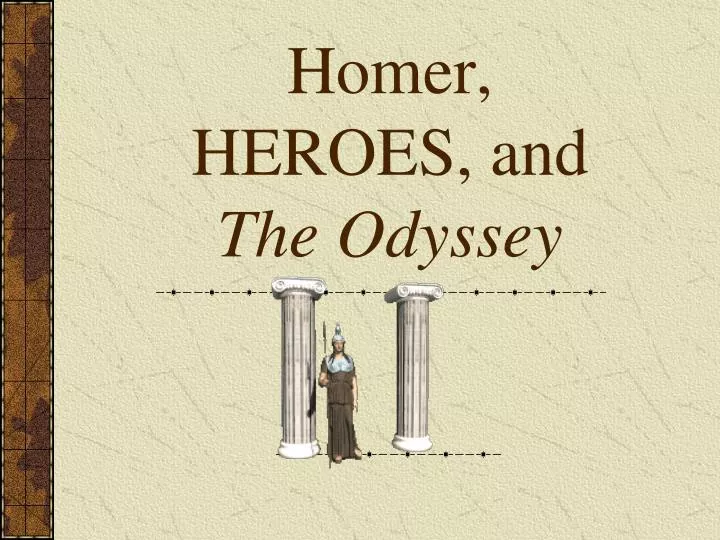 homer heroes and the odyssey