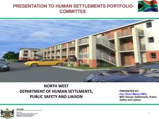 NORTH WEST DEPARTMENT OF HUMAN SETTLMENTS, PUBLIC SAFETY AND LIAISON