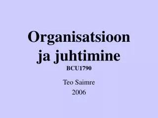 organisatsioon ja juhtimine bcu1790