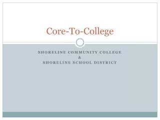 Core-To-College