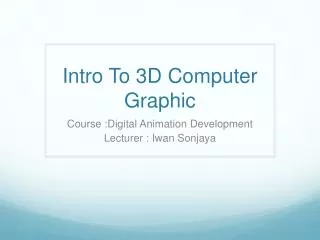 Intro To 3D Computer Graphic