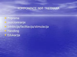komponente ndt tretmana