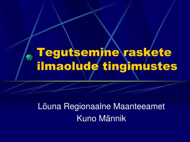 tegutsemine raskete ilmaolude tingimustes