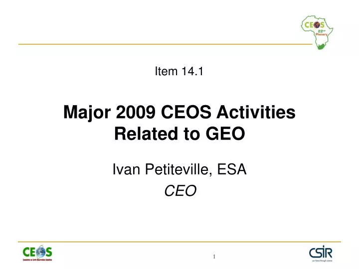 item 14 1 major 2009 ceos activities related to geo