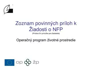 zoznam povinn ch pr loh k iadosti o nfp pr loha 6 k pr ru ke pre iadate a