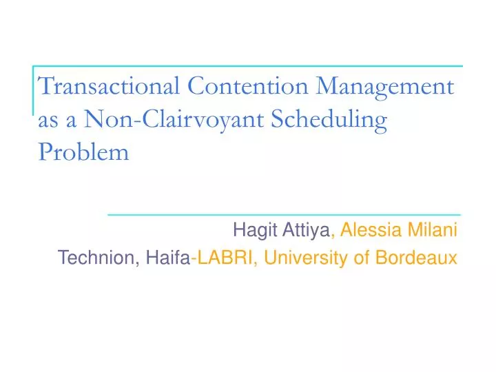 transactional contention management as a non clairvoyant scheduling problem