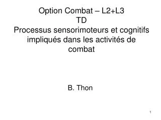option combat l2 l3 td processus sensorimoteurs et cognitifs impliqu s dans les activit s de combat